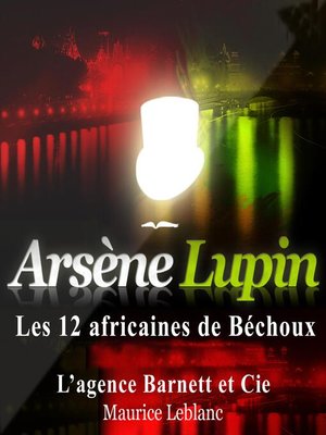 cover image of Les 12 africaines de Bechoux ; les aventures d'Arsène Lupin